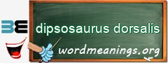 WordMeaning blackboard for dipsosaurus dorsalis